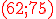3$ \red \rm (62;75)